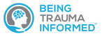 Being Trauma Informed